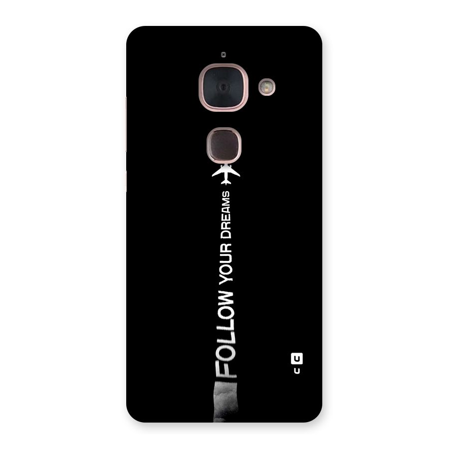 Follow Your Dream Back Case for Le Max 2