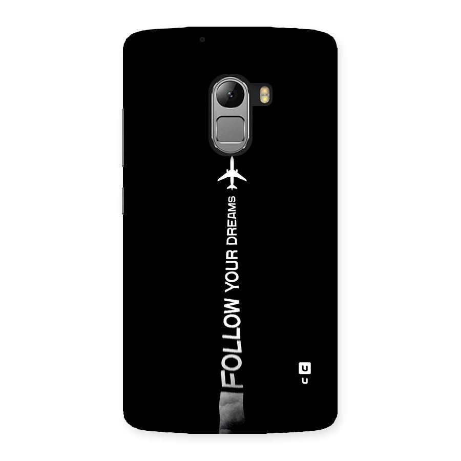 Follow Your Dream Back Case for Lenovo K4 Note
