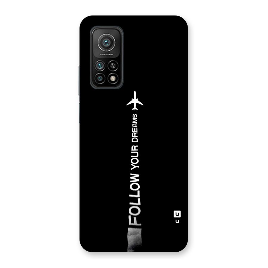 Follow Your Dream Back Case for Mi 10T 5G