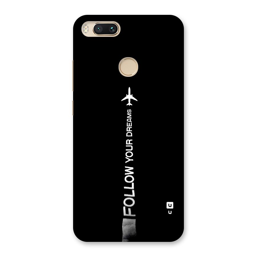 Follow Your Dream Back Case for Mi A1