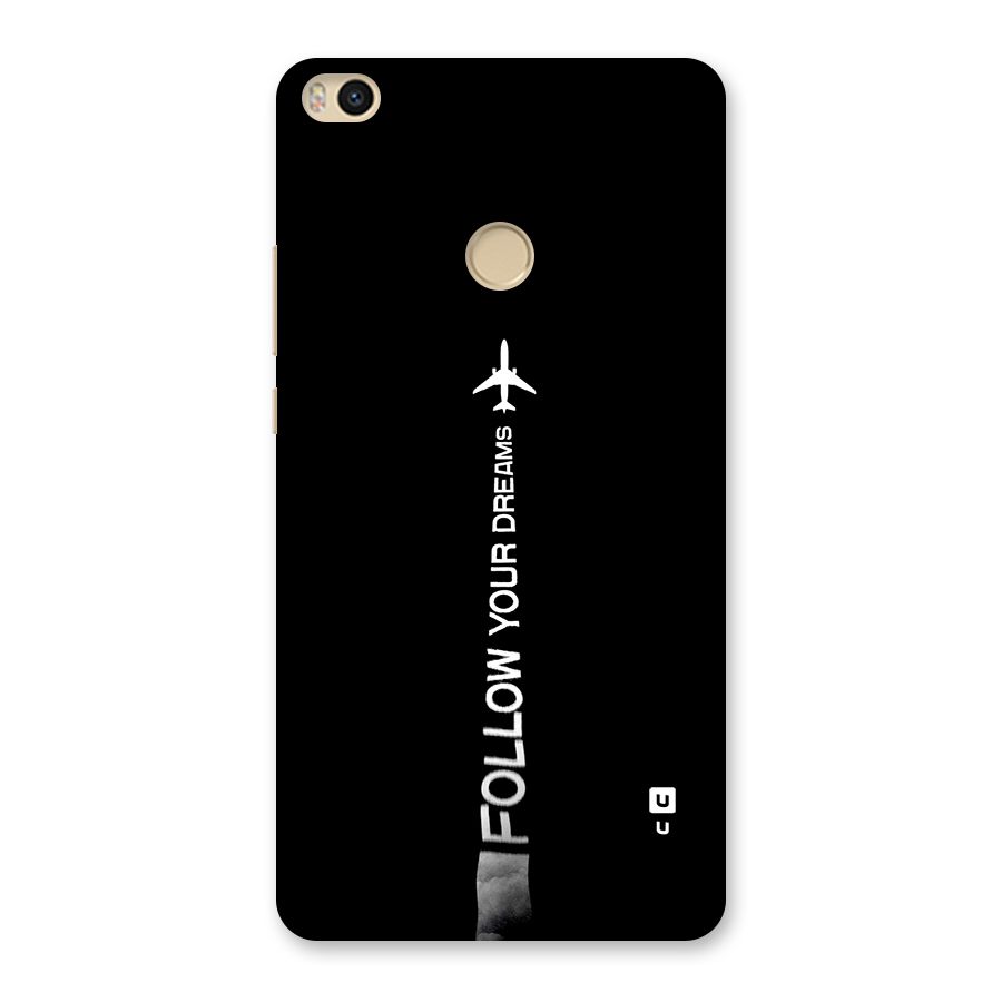 Follow Your Dream Back Case for Mi Max 2