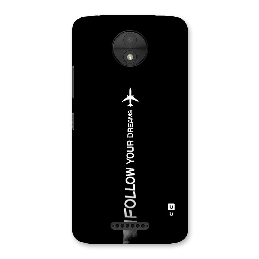 Follow Your Dream Back Case for Moto C