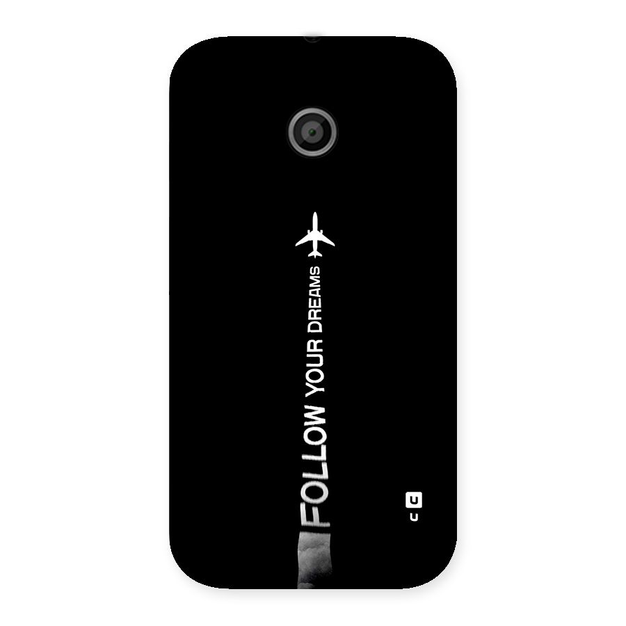 Follow Your Dream Back Case for Moto E
