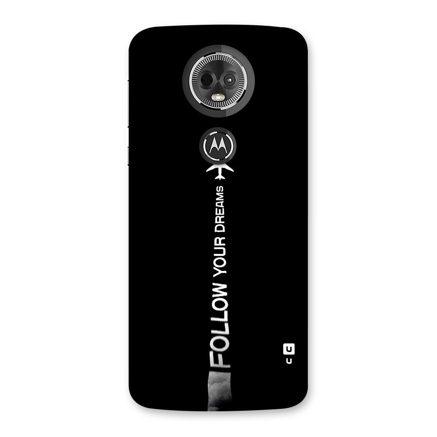 Follow Your Dream Back Case for Moto E5 Plus