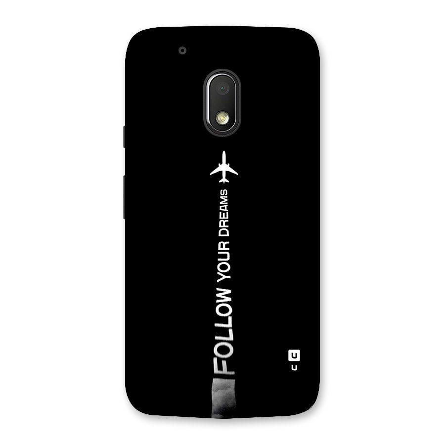Follow Your Dream Back Case for Moto G4 Play
