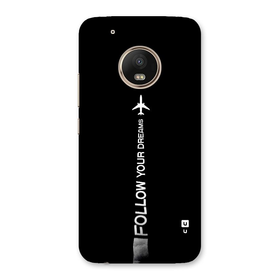 Follow Your Dream Back Case for Moto G5 Plus