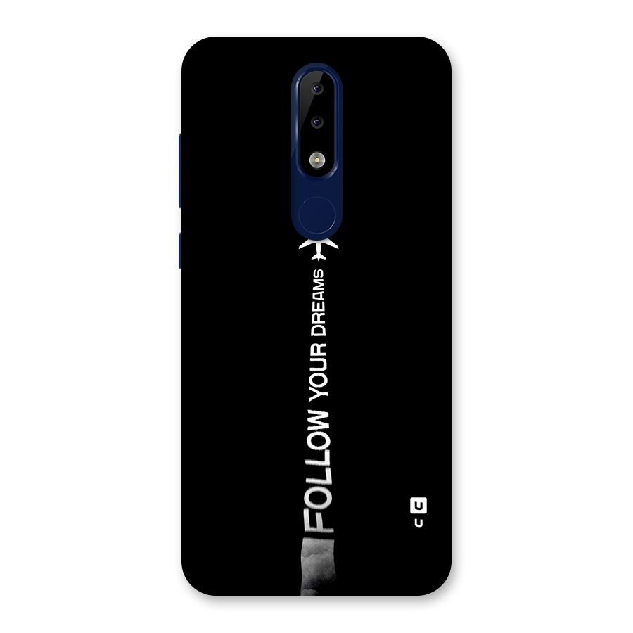 Follow Your Dream Back Case for Nokia 5.1 Plus