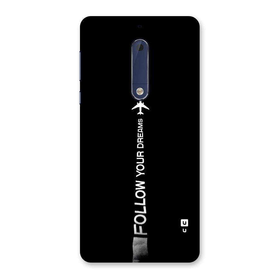 Follow Your Dream Back Case for Nokia 5