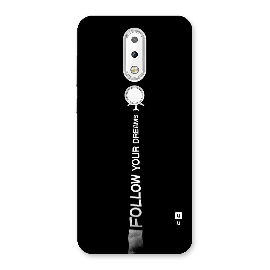 Follow Your Dream Back Case for Nokia 6.1 Plus
