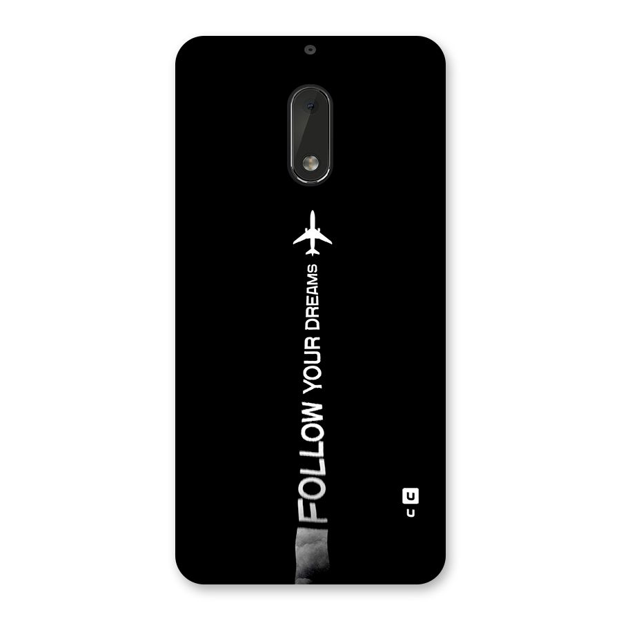 Follow Your Dream Back Case for Nokia 6