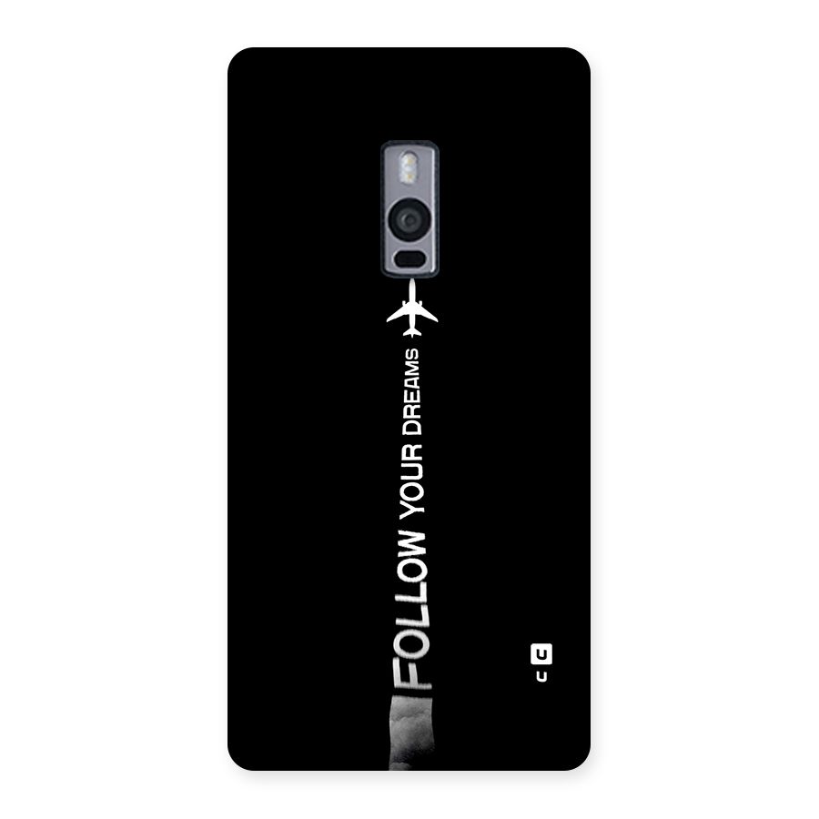 Follow Your Dream Back Case for OnePlus 2