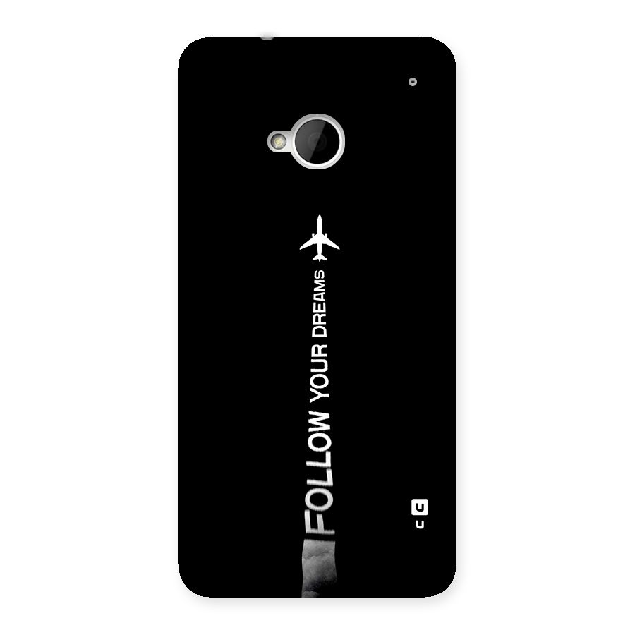 Follow Your Dream Back Case for One M7 (Single Sim)