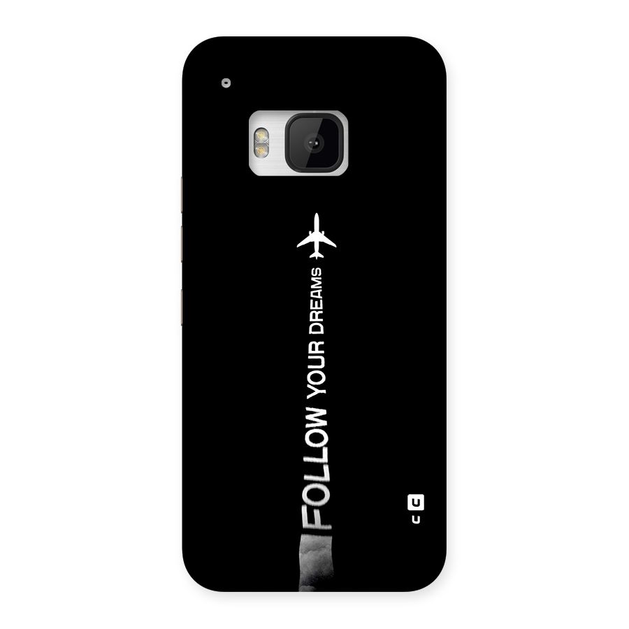 Follow Your Dream Back Case for One M9
