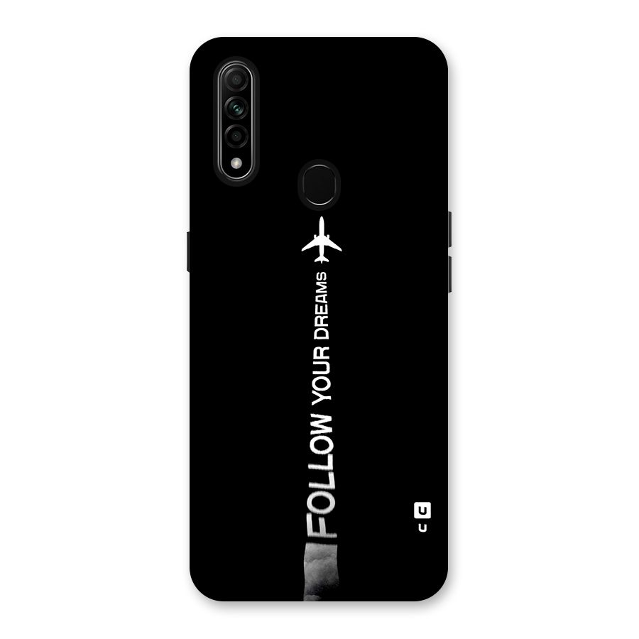 Follow Your Dream Back Case for Oppo A31