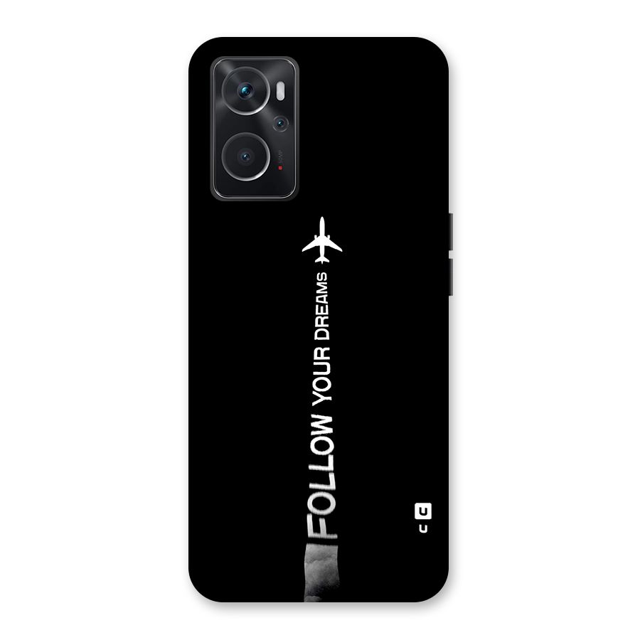Follow Your Dream Back Case for Oppo K10 4G