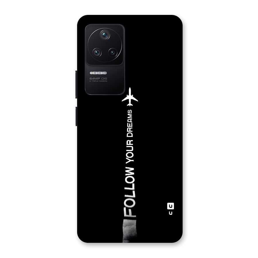 Follow Your Dream Back Case for Poco F4 5G