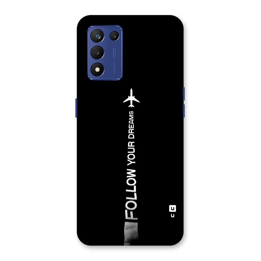 Follow Your Dream Back Case for Realme 9 5G Speed