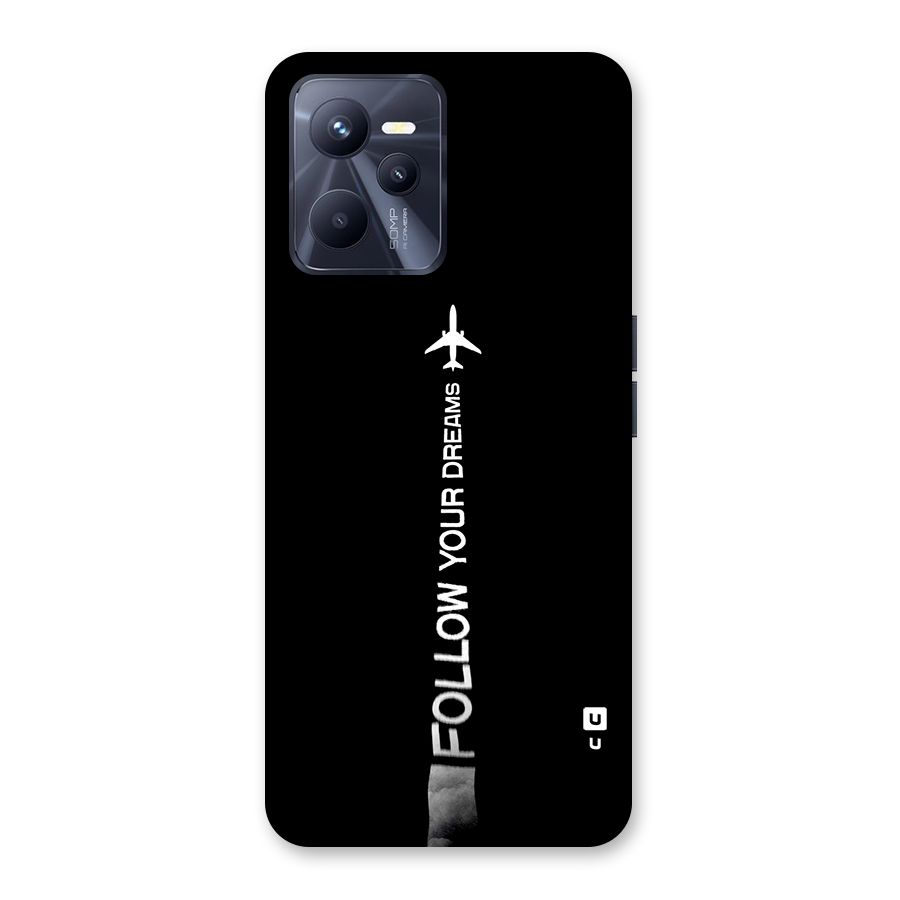 Follow Your Dream Back Case for Realme C35
