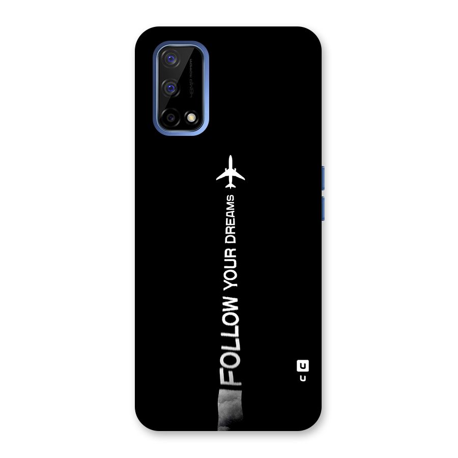 Follow Your Dream Back Case for Realme Narzo 30 Pro