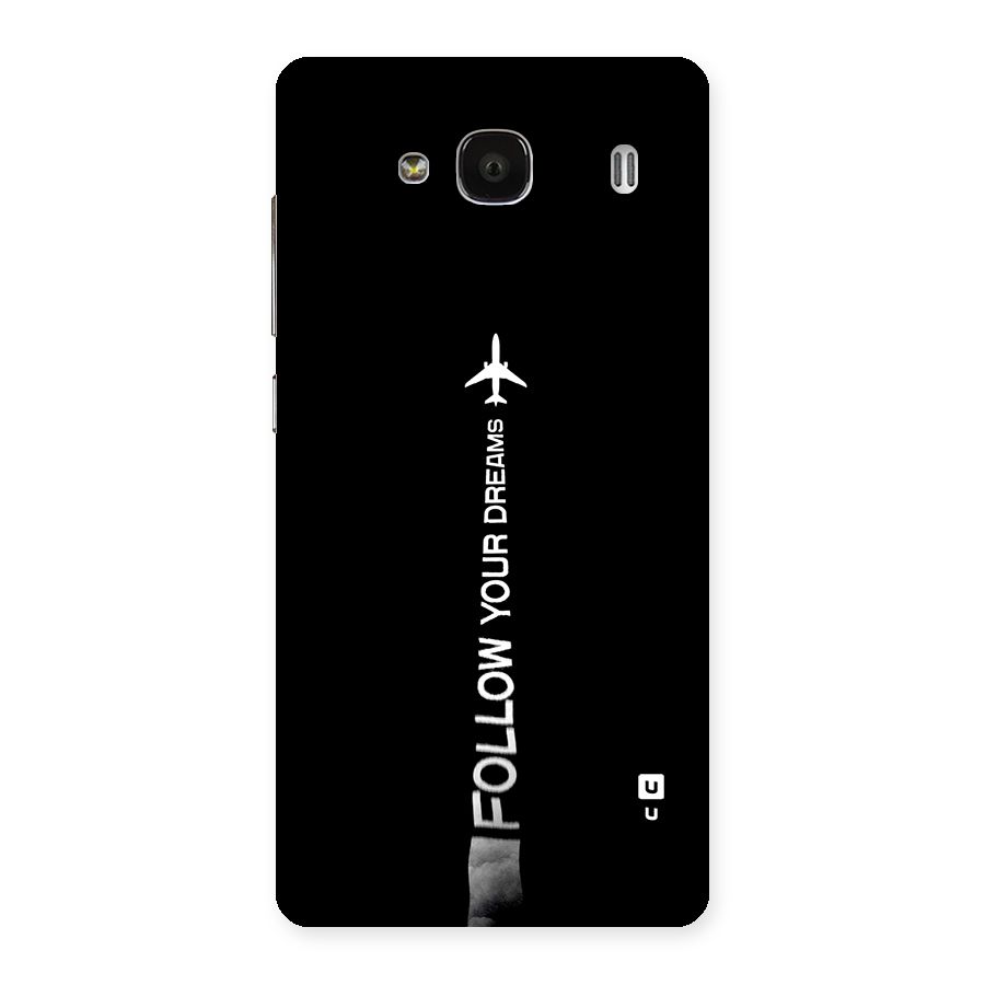 Follow Your Dream Back Case for Redmi 2