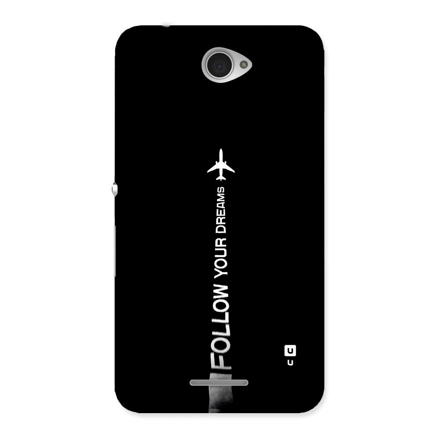 Follow Your Dream Back Case for Xperia E4