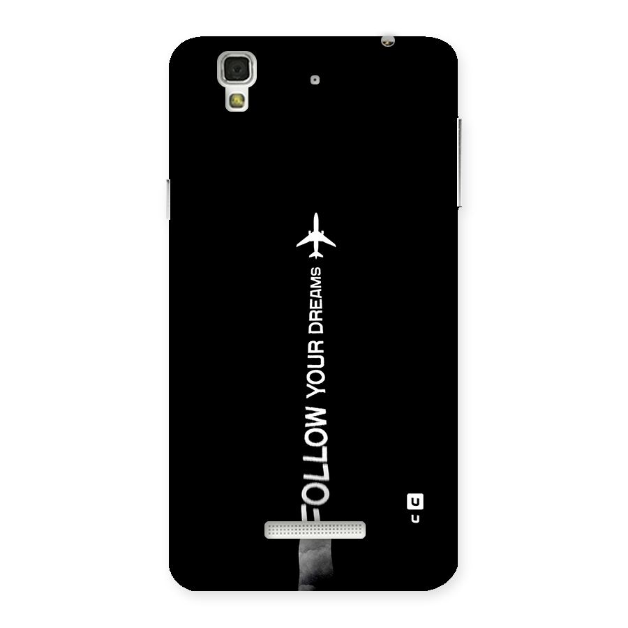 Follow Your Dream Back Case for YU Yureka Plus
