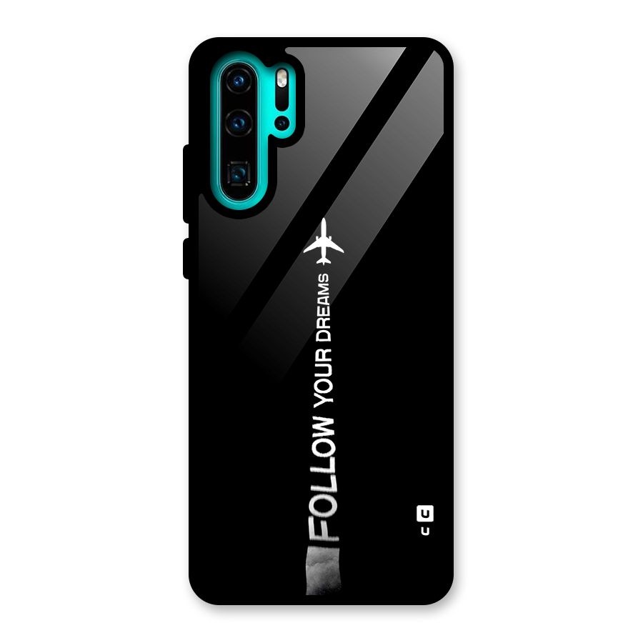 Follow Your Dream Glass Back Case for Huawei P30 Pro