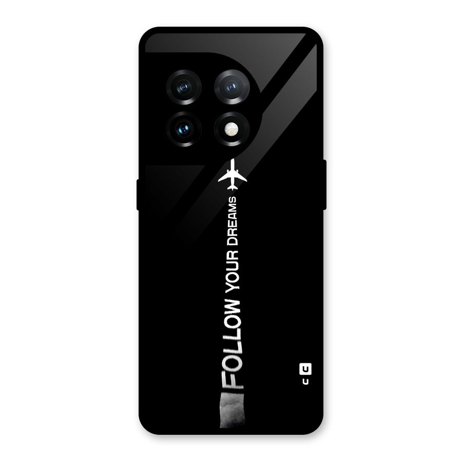 Follow Your Dream Glass Back Case for OnePlus 11