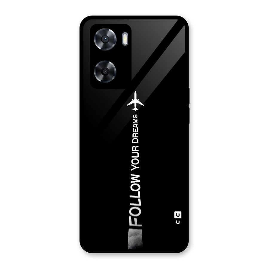 Follow Your Dream Glass Back Case for Oppo A57 2022