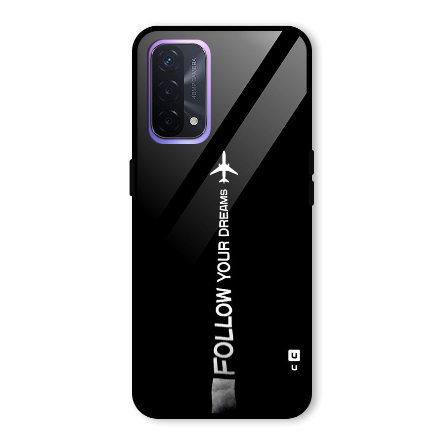 Follow Your Dream Glass Back Case for Oppo A74 5G