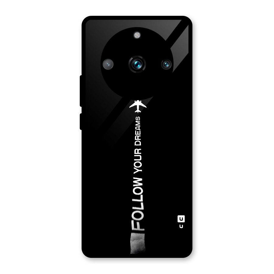 Follow Your Dream Glass Back Case for Realme 11 Pro Plus