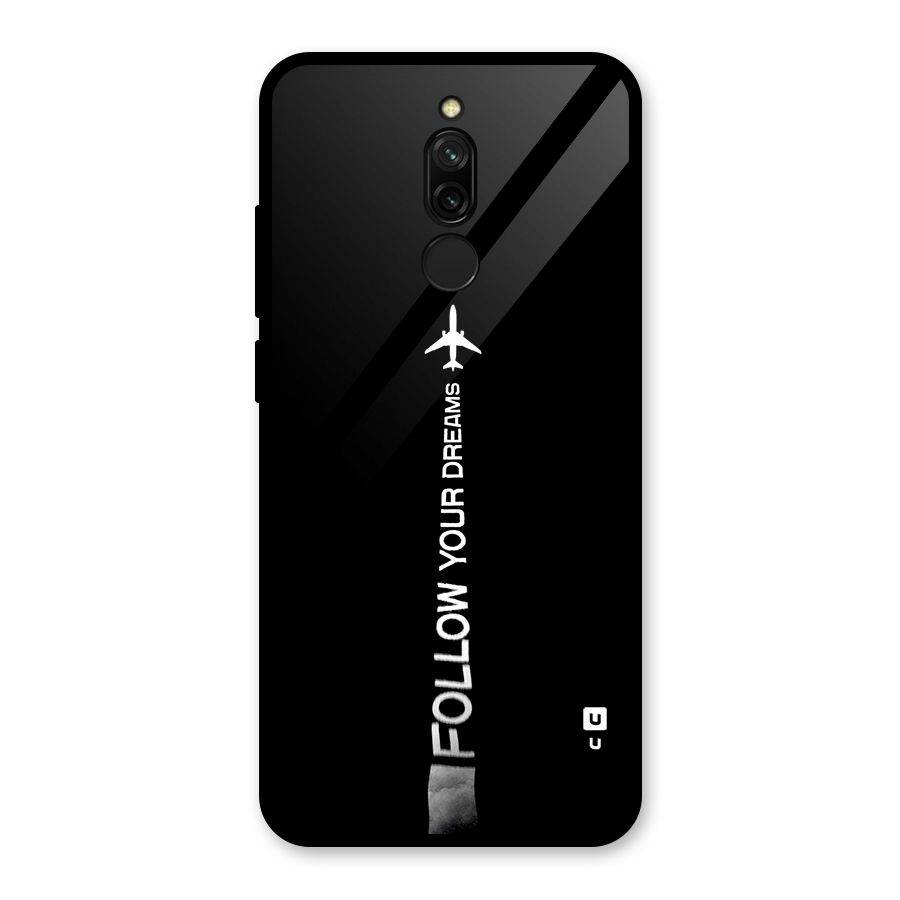 Follow Your Dream Glass Back Case for Redmi 8