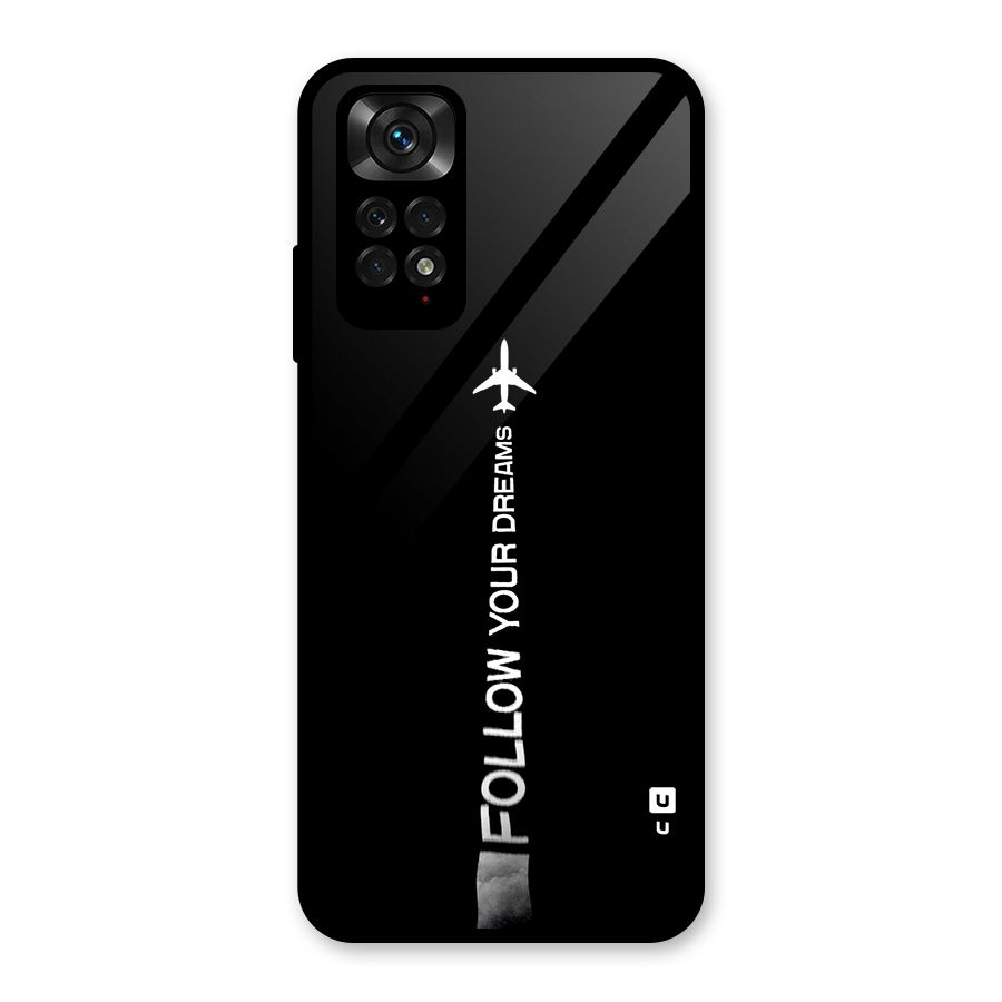 Follow Your Dream Glass Back Case for Redmi Note 11S