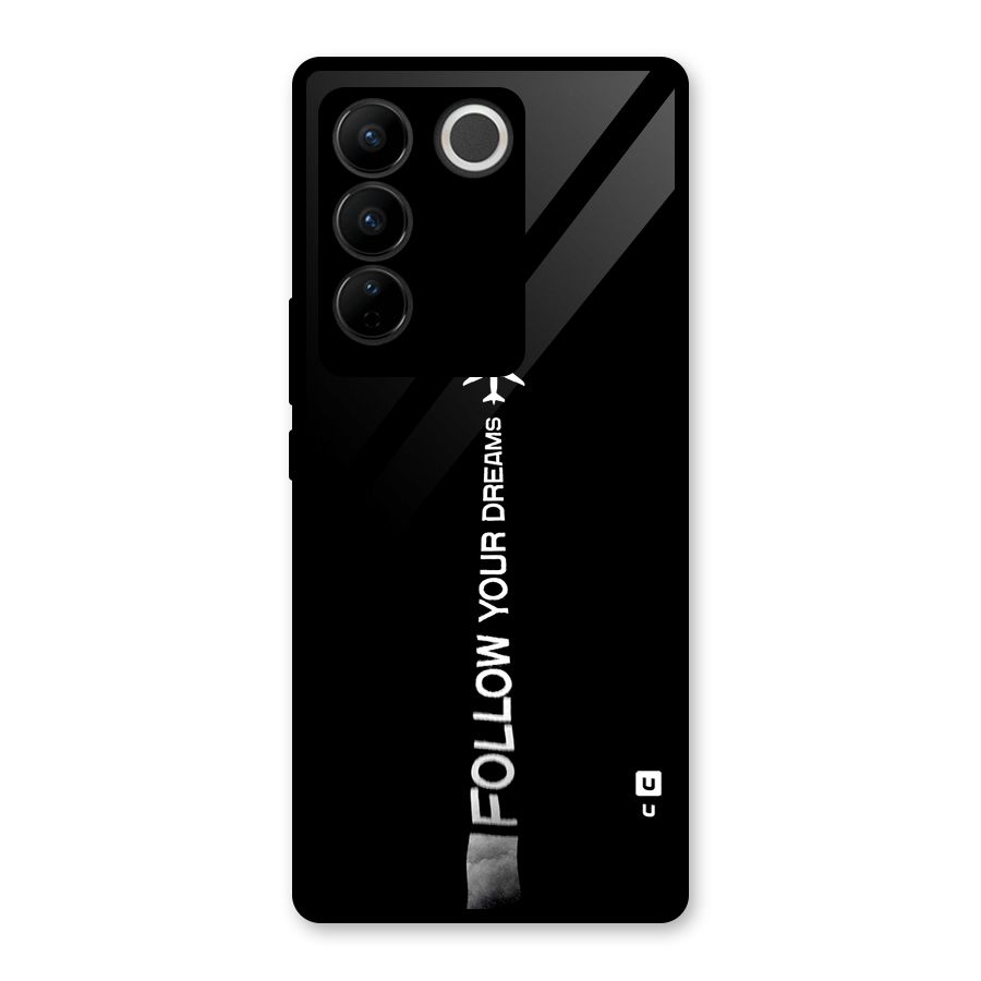 Follow Your Dream Glass Back Case for Vivo V27