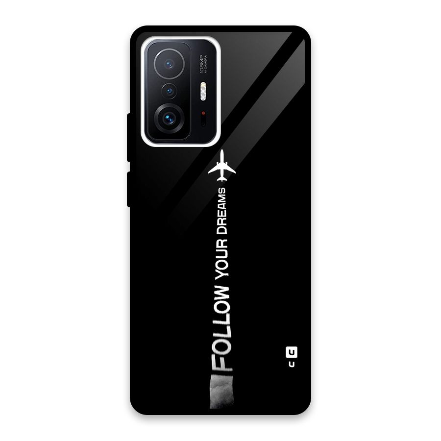 Follow Your Dream Glass Back Case for Xiaomi 11T Pro