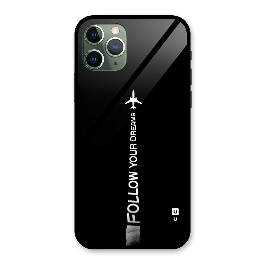 Follow Your Dream Glass Back Case for iPhone 11 Pro