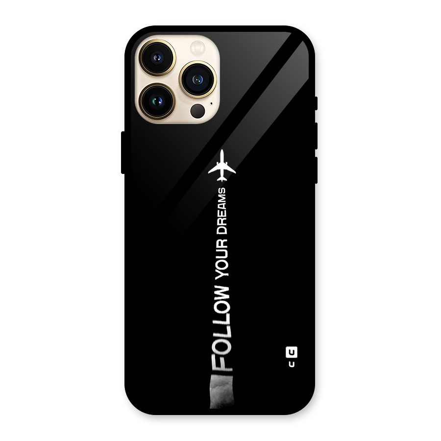 Follow Your Dream Glass Back Case for iPhone 13 Pro Max