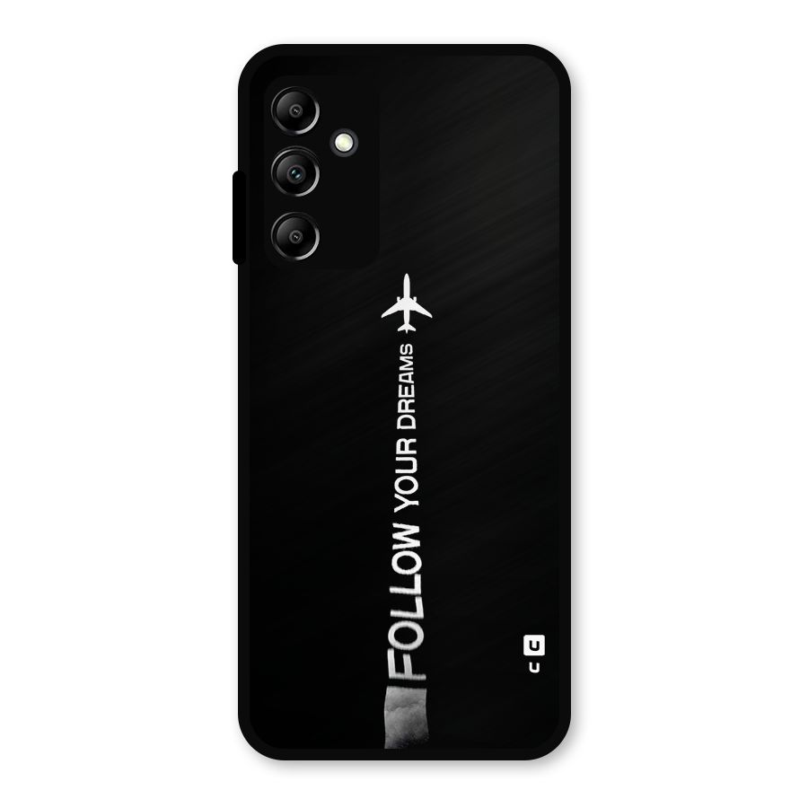 Follow Your Dream Metal Back Case for Galaxy A14 5G