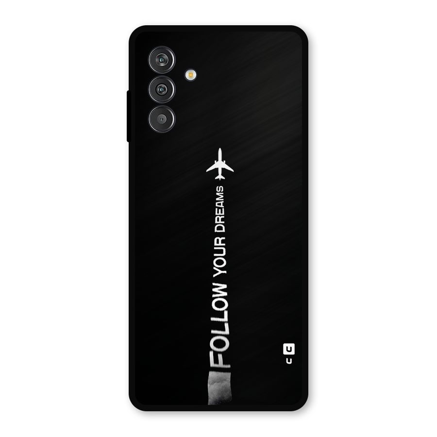 Follow Your Dream Metal Back Case for Galaxy M13