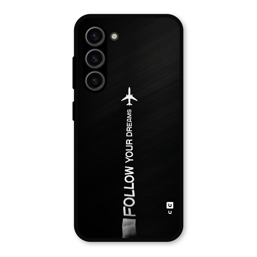 Follow Your Dream Metal Back Case for Galaxy S23