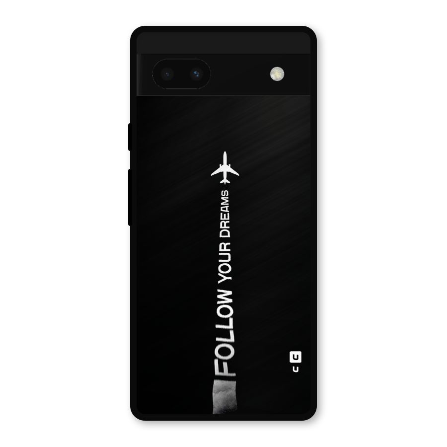 Follow Your Dream Metal Back Case for Google Pixel 6a