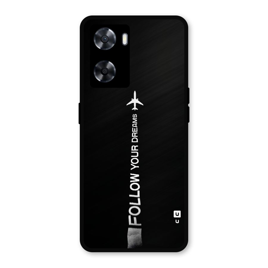 Follow Your Dream Metal Back Case for Oppo A77