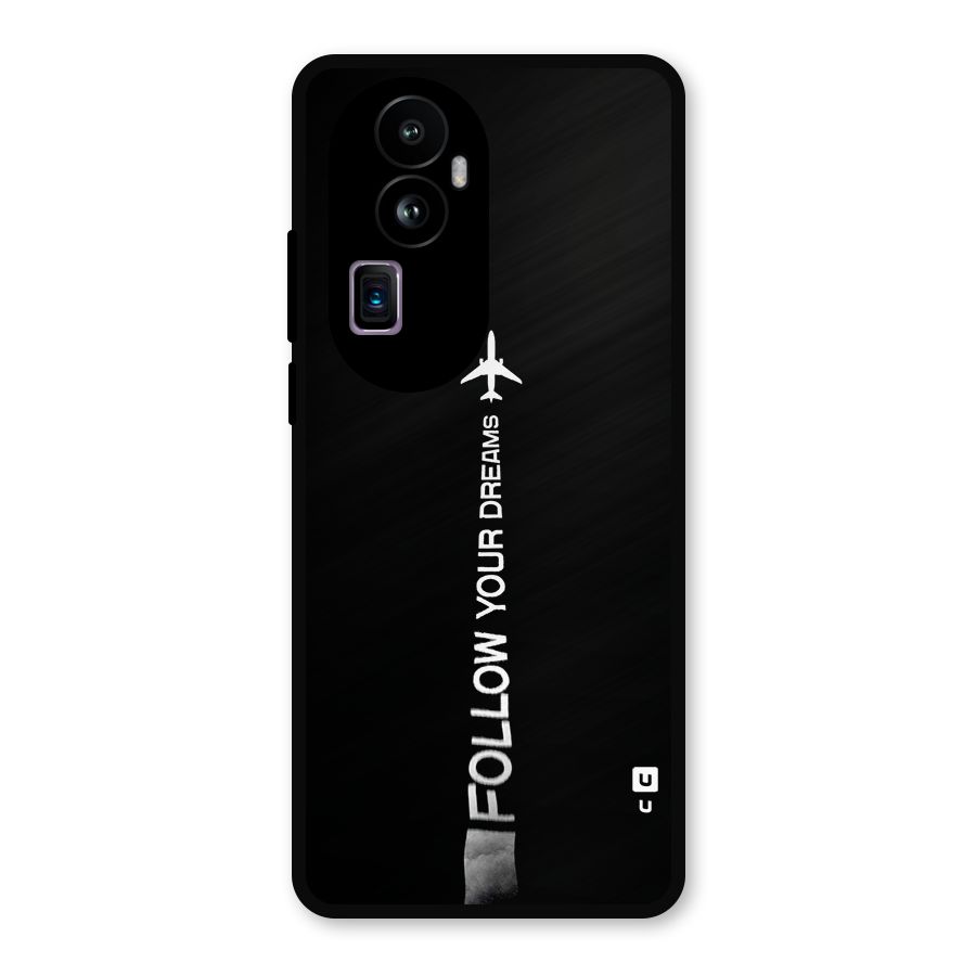 Follow Your Dream Metal Back Case for Oppo Reno10 Pro Plus