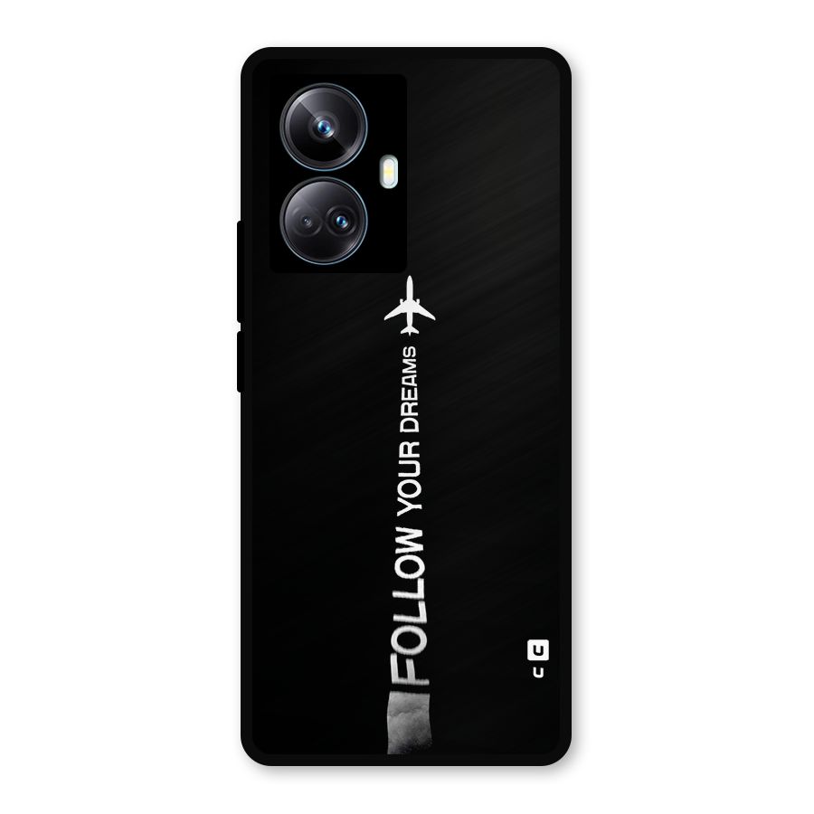 Follow Your Dream Metal Back Case for Realme 10 Pro Plus