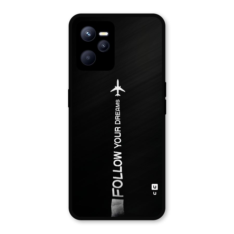 Follow Your Dream Metal Back Case for Realme C35