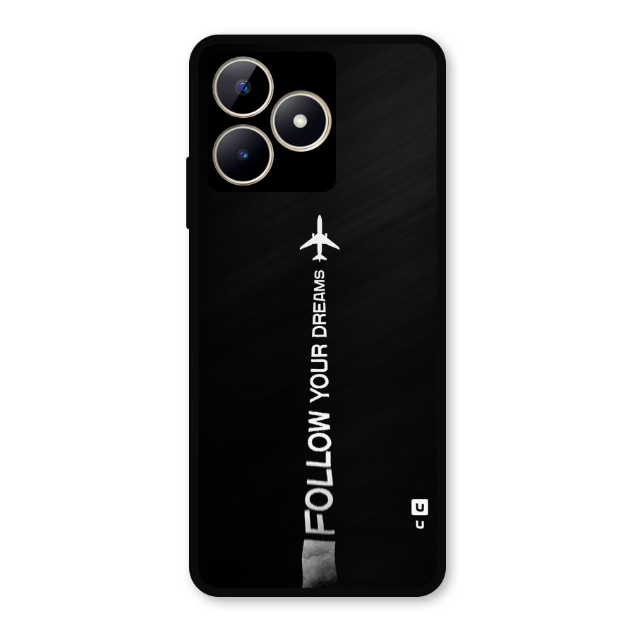 Follow Your Dream Metal Back Case for Realme C53