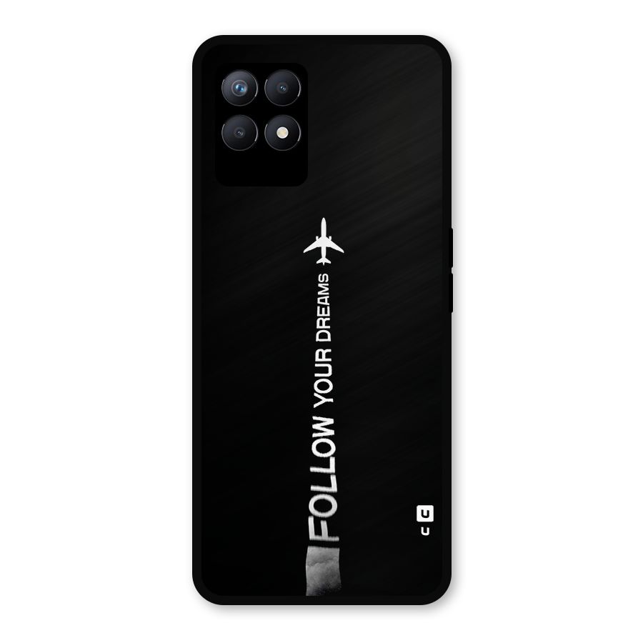 Follow Your Dream Metal Back Case for Realme Narzo 50