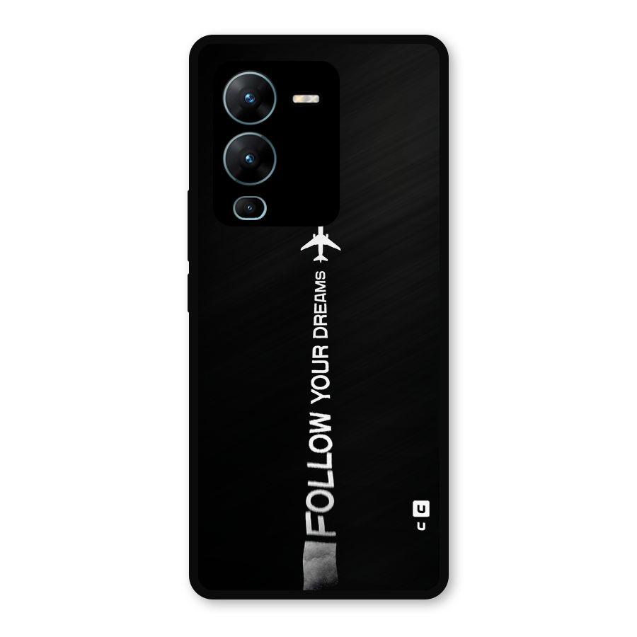 Follow Your Dream Metal Back Case for Vivo V25 Pro
