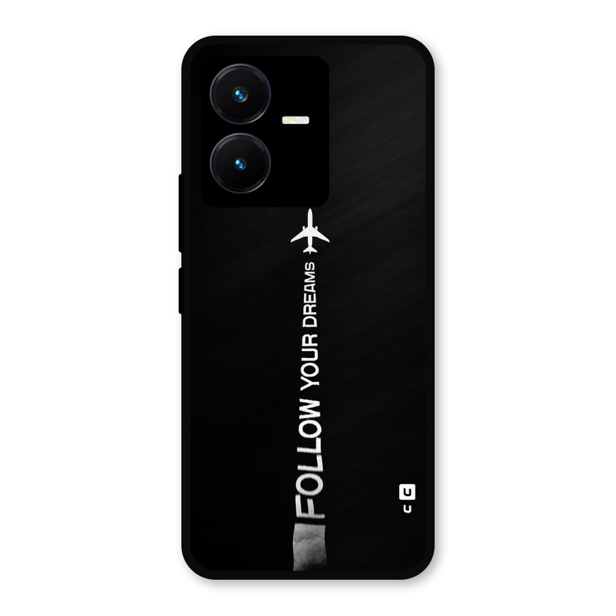 Follow Your Dream Metal Back Case for Vivo Y22