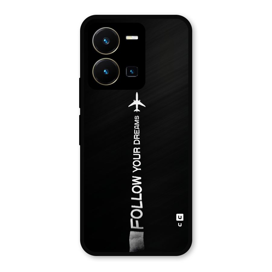 Follow Your Dream Metal Back Case for Vivo Y35